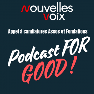 Nouvelles Voix (re)lance son appel aux associations pour offrir des podcast4Good !