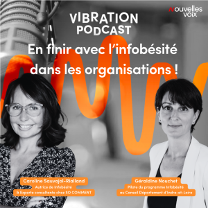 En finir avec l’infobésité dans les organisations ! – Vibration Podcast